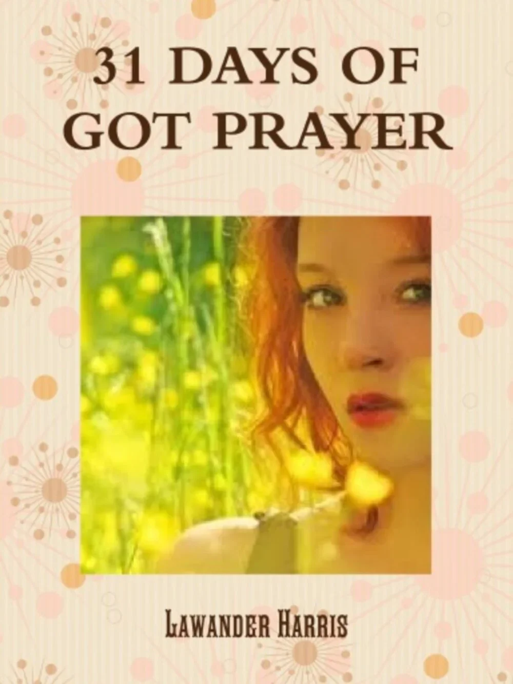 31 Days of Got Prayer Devotional Paperback 100 page Book
